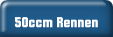 50ccm Rennen.